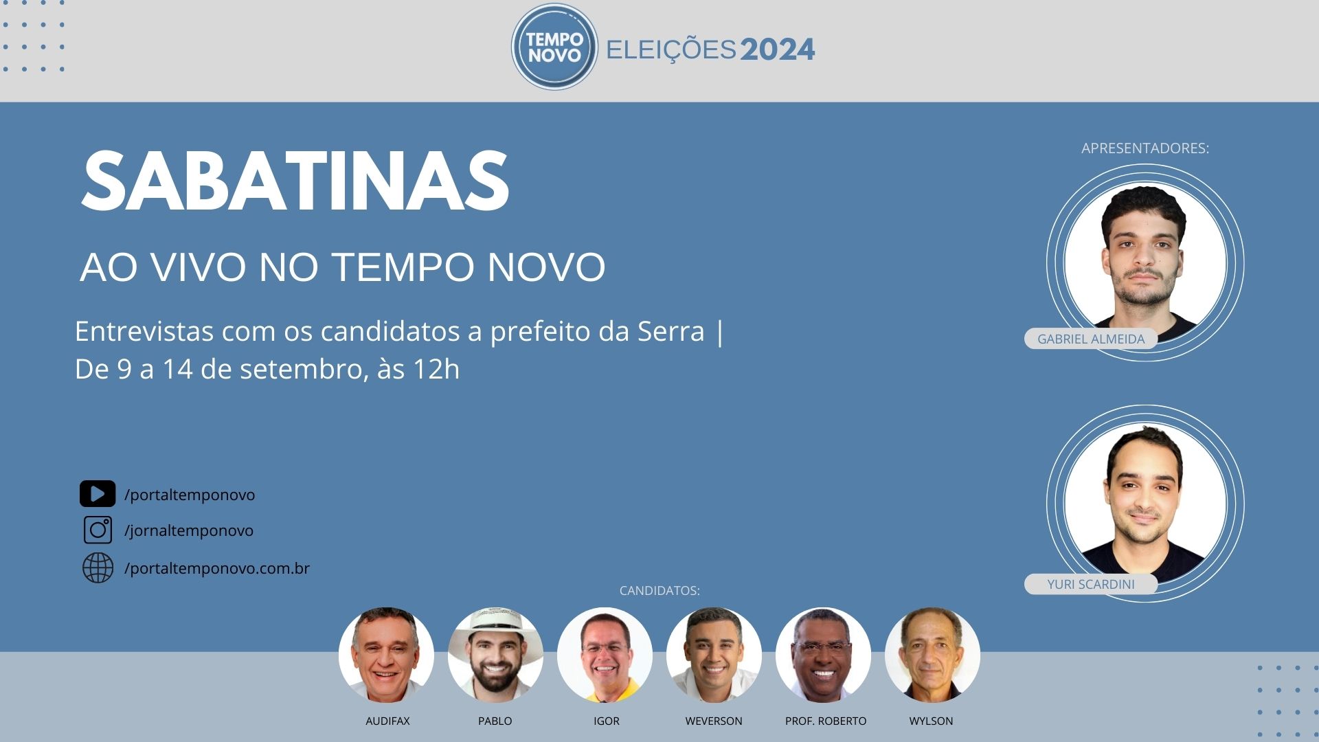 Serra Tempo Novo Candidatos a prefeito Entrevistas Sabatina
