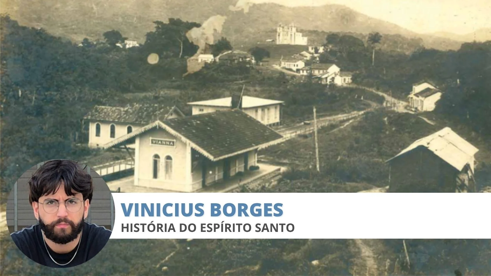 Estação ferroviária de Vianna em foto antiga, registro da história do território de Viana, com igreja ao fundo nas montanhas