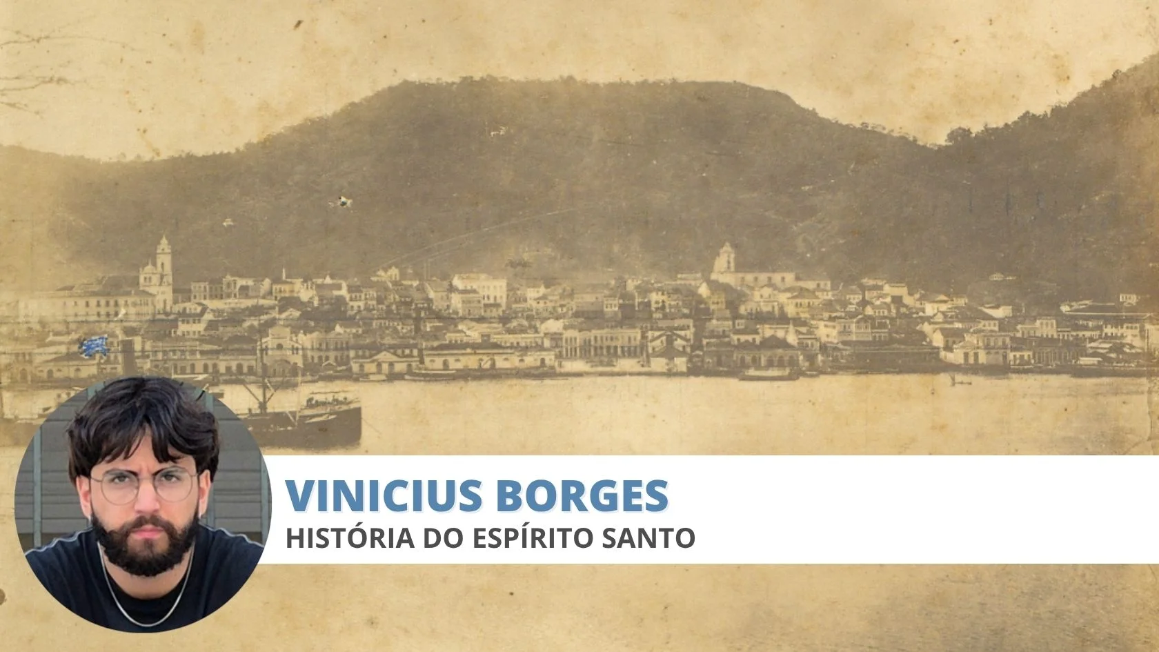 Foto antiga de Vitória em 1909, época em que nasciam os símbolos do Espírito Santo, com navio na baía e casario